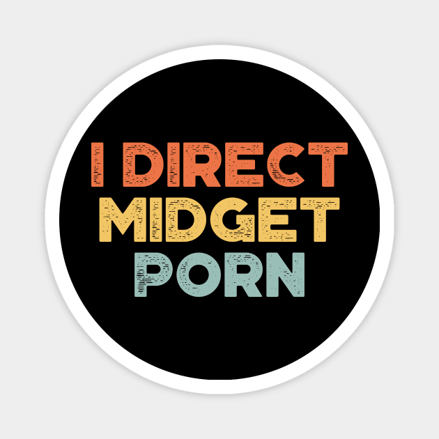 I Direct Midget Porn Sunset Funny Magnet by truffela